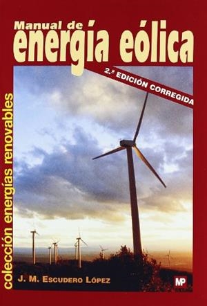 MANUAL DE ENERGÍA EÓLICA | 9788484763635 | ESCUDERO LOPEZ, JOSE MARIA