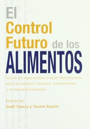 CONTROL FUTURO DE LOS ALIMENTOS, EL | 9788484763505 | TANSEY, G. / RAJOTTE, T.