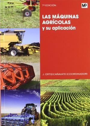 MÁQUINAS AGRÍCOLAS Y SU APLICACIÓN, LAS | 9788484764311 | BARREIRO ELORZA, PILAR / DIEZMA IGLESIAS, BELEN / GARCIA RAMOS, FRANCISCO JAVIER / GIL SIERRA, JACIN