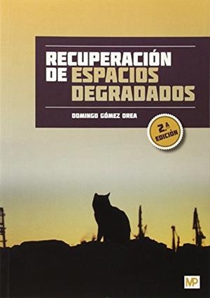 RECUPERACIÓN DE ESPACIOS DEGRADADOS | 9788484766698 | GOMEZ OREA, DOMINGO