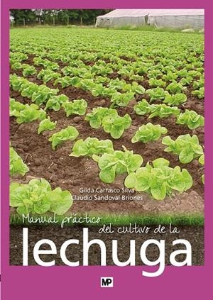 MANUAL PRÁCTICO DEL CULTIVO DE LA LECHUGA | 9788484766728 | CARRASCO SILVA, GILDA / SANDOVAL BRIONES, CLAUDIO