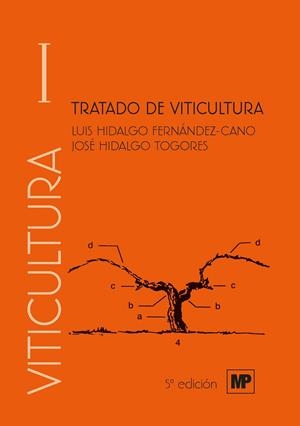 TRATADO DE VITICULTURA. VOLUMEN I Y II | 9788484767510 | HIDALGO TOGORES, JOSE / HIDALGO FERNÁNDEZ-CANO, L. / HIDALGO TOGORES, JOSE / HIDALGO FERNÁNDEZ-CANO,