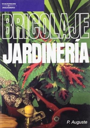 BRICOLAJE. JARDINERÍA | 9788428315708 | AUGUSTE, P.