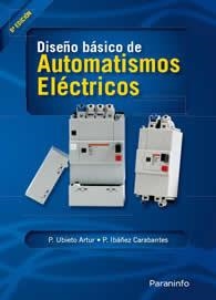 DISEÑO BÁSICO DE AUTOMATISMOS ELÉCTRICOS | 9788428321631 | IBAÑEZ CARABANTES, PEDRO / UBIETO ARTUR, PEDRO