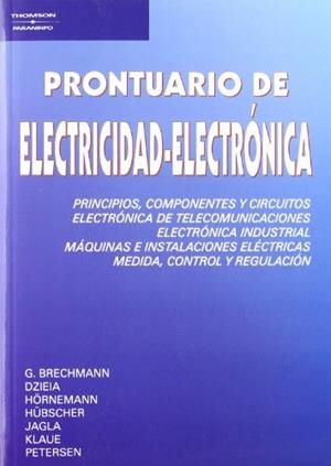 PRONTUARIO DE ELECTRICIDAD-ELECTRÓNICA | 9788428322256 | BRECHMANN, G. / HARALD WICKERT, MICHAEL DZIEIA / HORNEMANN, HORNEMANN / HUBSCHER, HEINR