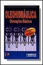 OLEOHIDRÁULICA. CONCEPTOS BÁSICOS | 9788428324380 | CARNICER, ENRIQUE / MAINAR HASTA, CONCEPCIÓN