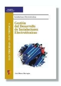 GESTIÓN DEL DESARROLLO DE INSTALACIONES ELECTROTÉCNICAS | 9788428327688 | BLANCO BARRAGAN, LUIS
