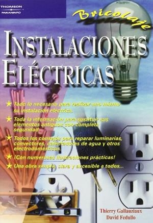 INSTALACIONES ELÉCTRICAS. BRICOLAJE | 9788428328180 | GALLAUZIAUX, THIERRY / FEDULLO, DAVID