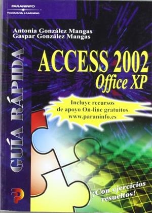 GUÍA RÁPIDA. ACCESS 2002 OFFICE XP | 9788428328364 | GONZÁLEZ MANGAS, ANTONIA / GONZALEZ MANGAS, GASPAR