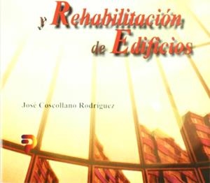 AHORRO ENERGÉTICO EN LA CONSTRUCCIÓN Y REHABILITACIÓN DE EDIFICIOS | 9788428328036 | COSCOLLANO RODRIGUEZ, JOSE