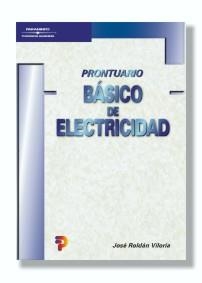PRONTUARIO BÁSICO DE ELECTRICIDAD | 9788428328340 | ROLDÁN VILORIA, JOSÉ