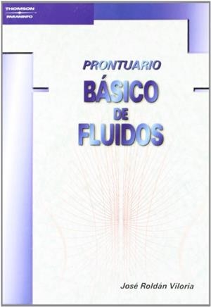 PRONTUARIO BÁSICO DE FLUIDOS | 9788428328470 | ROLDÁN VILORIA, JOSÉ