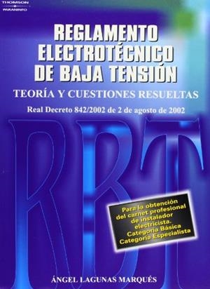 REGLAMENTO ELECTROTÉCNICO DE BAJA TENSIÓN. TEORÍA Y CUESTIONES RESUELTAS | 9788428328500 | LAGUNAS MARQUES, ÁNGEL
