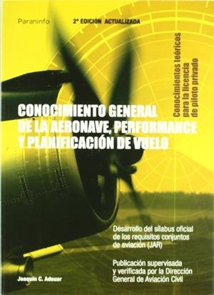 CONOCIMIENTO GENERAL DE LA AERONAVE. PERFORMANCE Y PLANIFICACIÓN DE VUELO | 9788428328562 | ADSUAR MAZÓN, CARLOS JOAQUIN