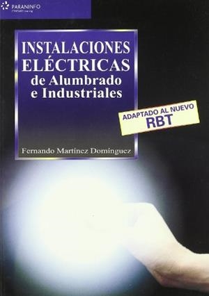 INSTALACIONES ELÉCTRICAS DE ALUMBRADO E INDUSTRIALES | 9788428328579 | MARTINEZ DOMINGUEZ, FERNANDO
