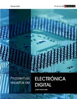 PROBLEMAS RESUELTOS DE ELECTRÓNICA DIGITAL | 9788497321952 | GARCIA ZUBIA, JAVIER
