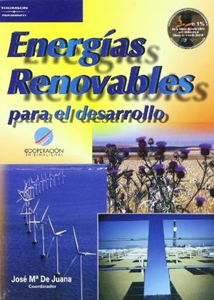 ENERGÍAS RENOVABLES PARA EL DESARROLLO | 9788428328647 | CRESPO MARTINEZ, ANTONIO / DE FRANCISCO GARCIA, ADOLFO / FERNÁNDEZ GONZÁLEZ, JESÚS / HERRERO GARCÍA,