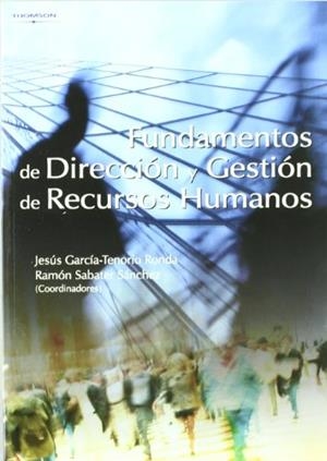 FUNDAMENTOS DE DIRECCIÓN Y GESTIÓN DE RECURSOS HUMANOS | 9788497322430 | ARAGON SANCHEZ, ANTONIO / GARCIA TENORIO, JESUS / PEREZ RODRIGUEZ, MARIA JOSE / SABATER SANCHEZ, RAM