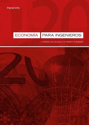 ECONOMÍA PARA INGENIEROS | 9788497323017 | CEPEDA GONZALEZ, MARIA ISABEL / LACALLE CALDERON, MARIA CRUZ / ROMERO FUNEZ, DOMINGA / SIMON DEL POT