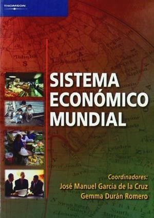 SISTEMA ECONÓMICO MUNDIAL | 9788497323031 | DURAN ROMERO, GEMMA / GARCÍA DE LA CRUZ, JOSÉ MANUEL