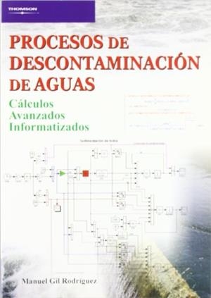 PROCESOS DE DESCONTAMINACIÓN DE AGUAS. CÁLCULOS AVANZADOS INFORMATIZADOS | 9788497323574 | GIL RODRIGUEZ, MANUEL
