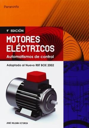 MOTORES ELÉCTRICOS. AUTOMATISMOS DE CONTROL | 9788428328982 | ROLDÁN VILORIA, JOSÉ