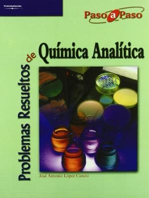 PROBLEMAS RESUELTOS DE QUÍMICA ANALÍTICA | 9788497323482 | LOPEZ CANCIO, JOSE ANTONIO