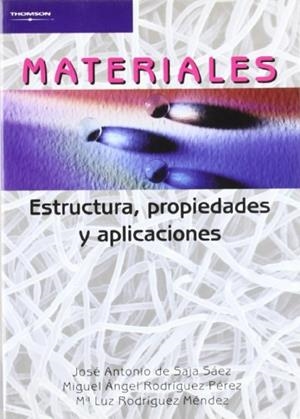 MATERIALES. ESTRUCTURA, PROPIEDADES Y APLICACIONES | 9788497323468 | DE SAJA SAEZ, JOSE ANTONIO / RODRIGUEZ MENDEZ, MARIA LUZ / RODRIGUEZ PEREZ, MIGUEL ANGEL