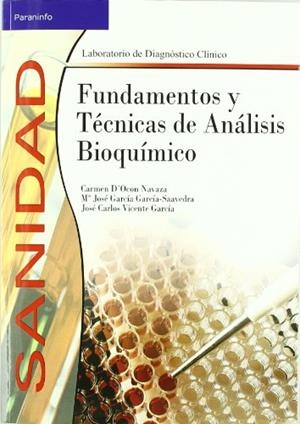 FUNDAMENTOS Y TÉCNICAS DE ANÁLISIS BIOQUÍMICO | 9788497323314 | D'OCON NAVAZA, MARIA DEL CARMEN / GARCIA GARCÍA-SAAVEDRA, MARÍA JOSÉ / VICENTE GARCÍA, JOSÉ CARLOS