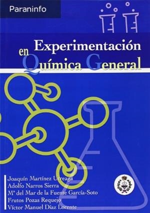 EXPERIMENTACIÓN EN QUÍMICA GENERAL | 9788497324250 | DE LA FUENTE GARCÍA SOTO, MARÍA DEL MAR / DÍAZ LORENTE, VÍCTOR MANUEL / MARTÍNEZ URREAGA, JOAQUÍN