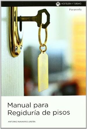 MANUAL PARA REGIDURÍA DE PISOS | 9788497324915 | NAVARRO UREÑA, ANTONIO