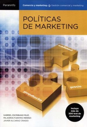 POLÍTICAS DE MARKETING | 9788497324656 | ALCARAZ CRIADO, JAVIER IGNACIO / ESCRIBANO RUIZ, GABRIEL / FUENTES MERINO, MILAGROS
