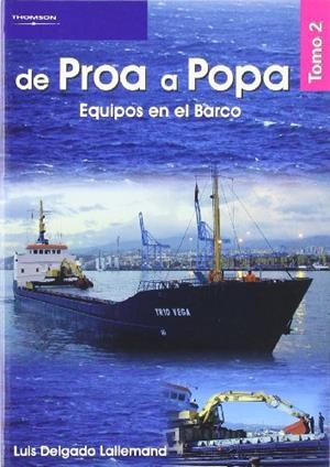 DE PROA A POPA TOMO 2. EQUIPOS EN EL BARCO | 9788497324748 | DELGADO LALLEMAND, LUIS