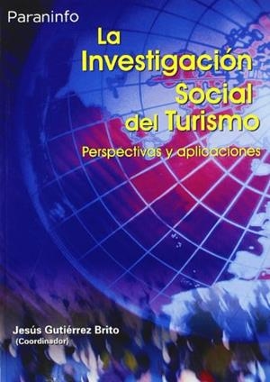 INVESTIGACIÓN SOCIAL DEL TURISMO, LA | 9788497325240 | AGUDO ARROYO, YOLANDA / ARANDA PALMERO, EVA / CALLEJO GALLEGO, MANUEL JAVIER / DEL VAL CID, CONSUELO