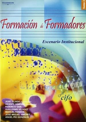 FORMACIÓN DE FORMADORES. TOMO 2. ESCENARIO INSTITUCIONAL | 9788497325202 | FANDOS GARRIDO, MANUEL / GAN BUSTOS, FEDERICO / GIMENEZ MARIN, VICENTE / GONZALEZ SOTO, ANGEL PIO