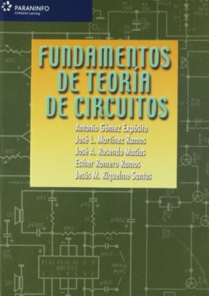 FUNDAMENTOS DE TEORÍA DE CIRCUITOS | 9788497324175 | GOMEZ EXPOSITO, ANTONIO / MARTINEZ RAMOS, JOSE LUIS / RIQUELME SANTOS, JESUS MANUEL / ROMERO RAMOS, 