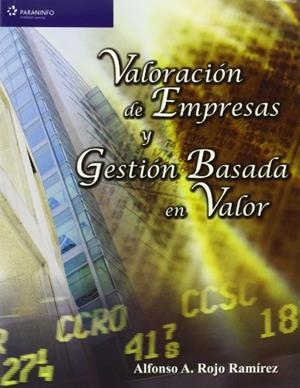 VALORACIÓN DE EMPRESAS Y GESTIÓN BASADA EN VALOR | 9788497325714 | ROJO RAMÍREZ, ALFONSO A.