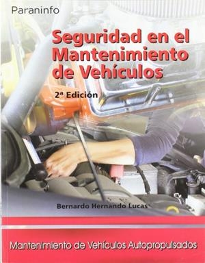 SEGURIDAD EN EL MANTENIMIENTO DE VEHÍCULOS | 9788497325264 | HERNANDO LUCAS, BERNARDO