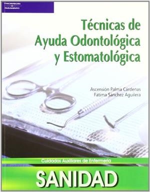 TÉCNICAS DE AYUDA ODONTOLÓGICA Y ESTOMATOLÓGICA | 9788497325431 | PALMA CARDENAS, ASCENSION / SANCHEZ AGUILERA, FATIMA