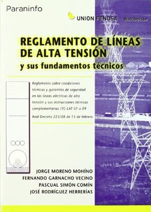 REGLAMENTO DE LÍNEAS DE ALTA TENSIÓN Y SUS FUNDAMENTOS TÉCNICOS | 9788428330343 | MORENO MOHINO, JORGE / GARNACHO VECINO, FERNANDO / COMÍN, PASCUAL SIMÓN