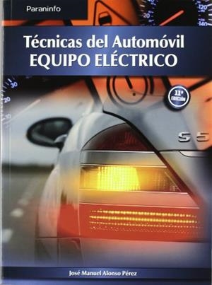 TECNICAS DEL AUTOMOVIL, EQUIPO ELÉCTRICO | 9788497327206 | ALONSO PEREZ, JOSE MANUEL