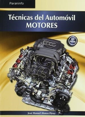 TECNICAS DEL AUTOMOVIL. MOTORES | 9788497327527 | ALONSO PEREZ, JOSE MANUEL