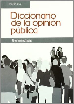 DICCIONARIO DE LA OPINIÓN PÚBLICA | 9788497328005 | HERNÁNDEZ SÁNCHEZ, ALFREDO