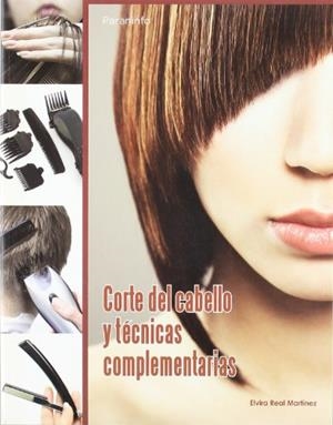 CORTE DEL CABELLO Y TÉCNICAS COMPLEMENTARIAS | 9788497327817 | REAL MARTINEZ, ELVIRA