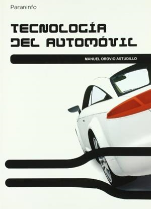 TECNOLOGÍA DEL AUTOMÓVIL | 9788428332101 | OROVIO ASTUDILLO, MANUEL