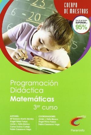 PROGRAMACIÓN DIDÁCTICA DE EDUCACIÓN PRIMARIA, ÁREA DE MATEMÁTICAS (2º CICLO, 3º CURSO) | 9788428381062 | CASANOVA VEGA, PABLO / FEITO BLANCO, JAVIER JOSÉ / MARTIN MONTES, MARIA DOLORES / PEREZ PUEYO, ÁNGEL