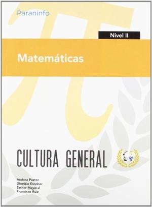 MATEMÁTICAS. NIVEL II. CULTURA GENERAL | 9788497328418 | ESCOBAR, DIONISIO / MAYORAL, ESTHER / PASTOR, ANDREA / RUIZ CASADO, FRANCISCO