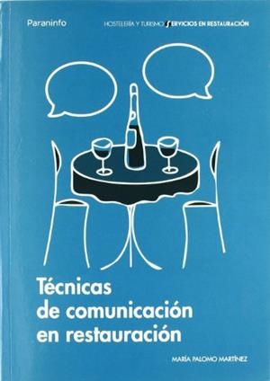 TÉCNICAS DE COMUNICACIÓN EN RESTAURACIÓN | 9788497328166 | PALOMO MARTÍNEZ, MARÍA
