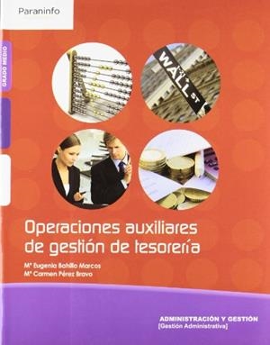 OPERACIONES AUXILIARES DE GESTIÓN DE TESORERÍA | 9788497327626 | BAHILLO MARCOS, MARÍA EUGENIA / PÉREZ BRAVO, MARIA CARMEN