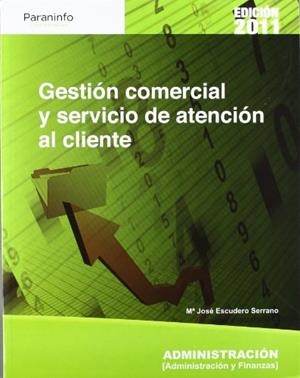 GESTIÓN COMERCIAL Y SERVICIO DE ATENCIÓN AL CLIENTE | 9788497328517 | ESCUDERO SERRANO, MARÍA JOSÉ